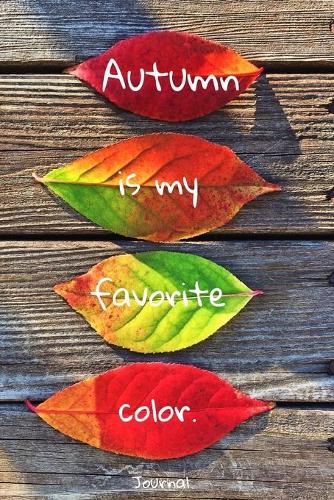 Autumn is my Favorite Color Journal