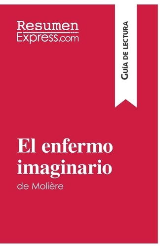 El enfermo imaginario de Molière (Guía de lectura)