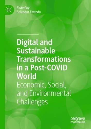 Digital and Sustainable Transformations in a Post-Covid World: Economic, Social, and Environmental Challenges