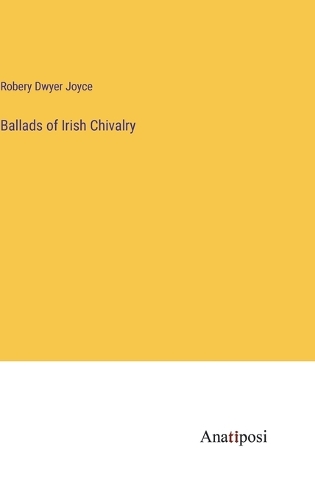 Ballads of Irish Chivalry
