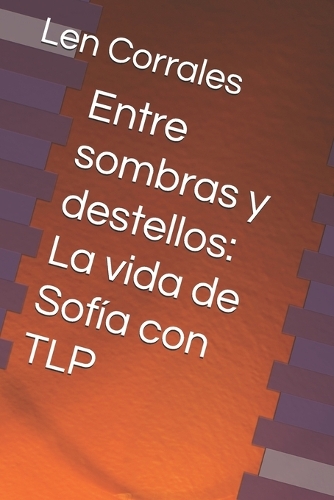 Entre sombras y destellos: La vida de Sofía con TLP