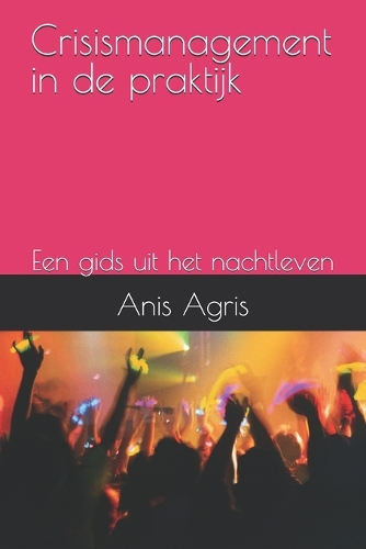 Crisismanagement in de praktijk
