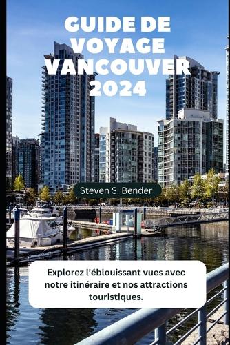 Guide de Voyage Vancouver 2024: Explorez l'éblouissant vues avec notre itinéraire et nos attractions touristiques.(19 2024 Travel Rocket)