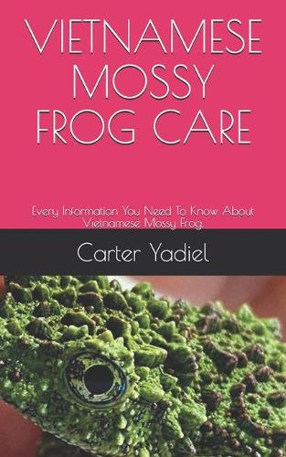 Vietnamese Mossy Frog Care: Every Information You Need To Know About Vietnamese Mossy Frog.