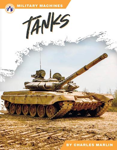 Tanks: (Military Machines)