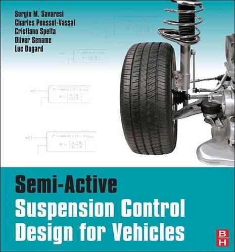 Semi-Active Suspension Control Design for Vehicles