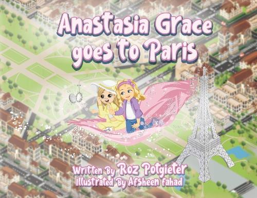 Anastasia Grace goes to Paris: (4 Anastasia Grace's Mystical Adventures)