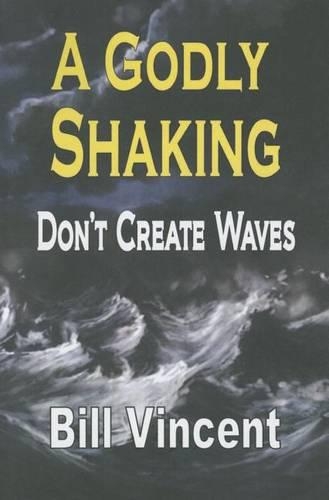 A Godly Shaking: Don't Create Waves(English)