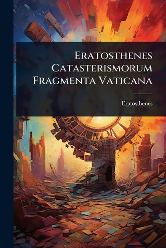Eratosthenes Catasterismorum Fragmenta Vaticana