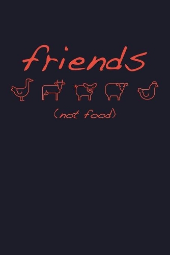 Friends Not Food