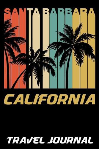 Santa Barbara California Travel Journal