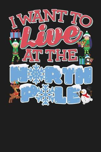 I Want To Live At The North Pole