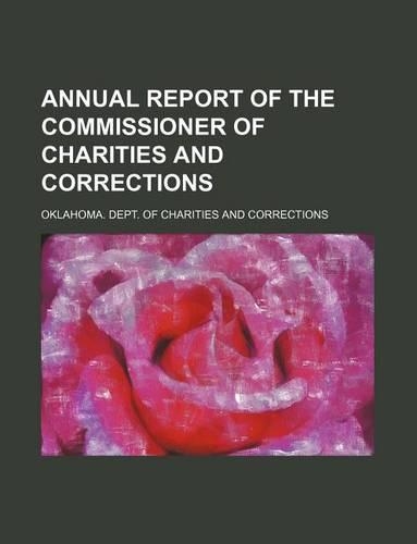 Annual Report of the Commissioner of Charities and Corrections