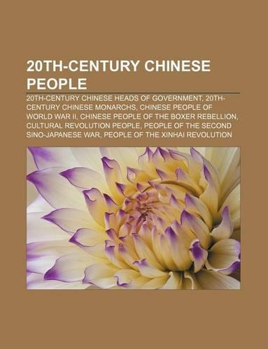 20th-Century Chinese People: 20th-Century Chinese Heads of Government, 20th-Century Chinese Monarchs, Chinese People of World War II(English)