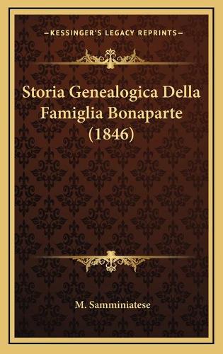 Storia Genealogica Della Famiglia Bonaparte (1846)