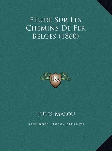 Etude Sur Les Chemins De Fer Belges (1860)