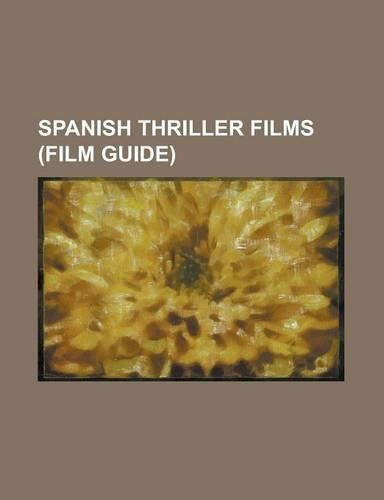 Spanish Thriller Films (Film Guide)