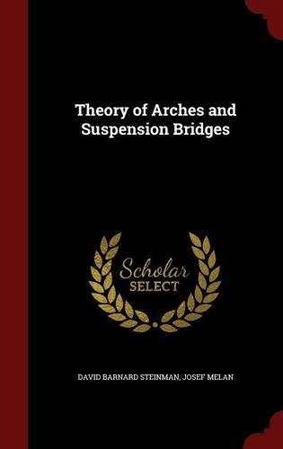 Theory of Arches and Suspension Bridges