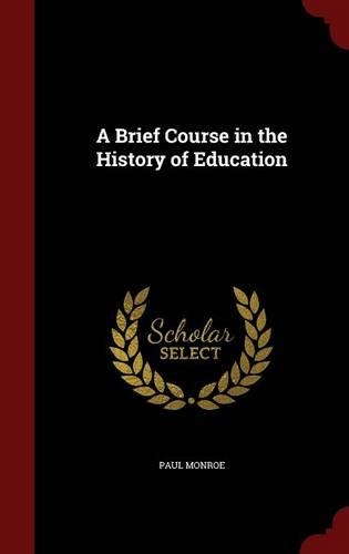 A Brief Course in the History of Education