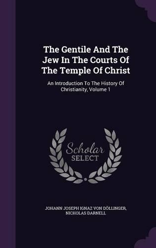 The Gentile And The Jew In The Courts Of The Temple Of Christ