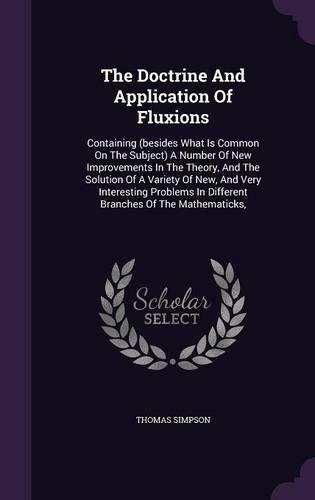 The Doctrine And Application Of Fluxions