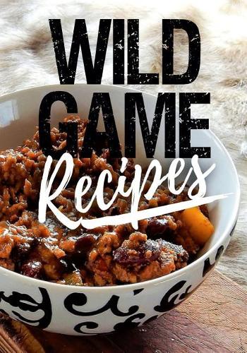Wild Game Recipes
