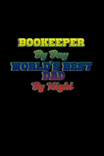 Bookeeper by day. World's best dad by night