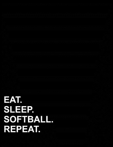 Eat Sleep Softball Repeat