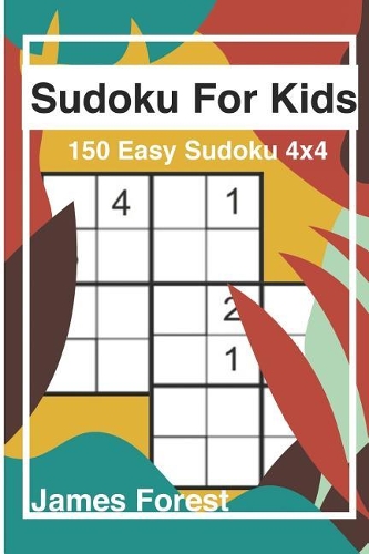 Sudoku for Kids 150 Easy Sudoku 4x4