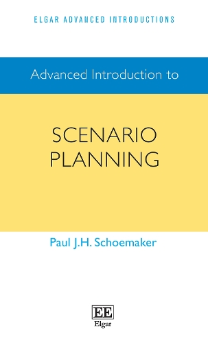Advanced Introduction to Scenario Planning: (Elgar Advanced Introductions series)