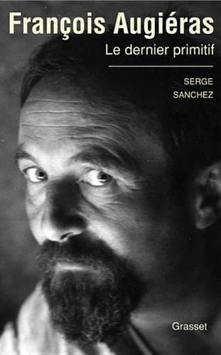 Francois Augieras, Le Dernier Primitif