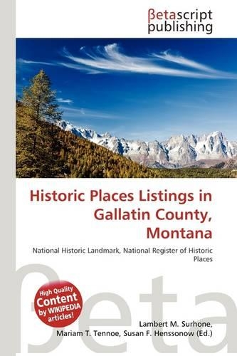 Historic Places Listings in Gallatin County, Montana
