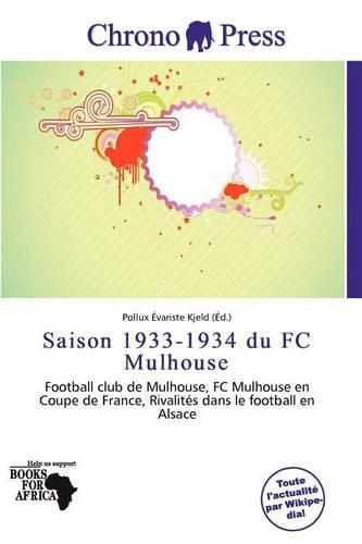 Saison 1933-1934 Du FC Mulhouse: (French)