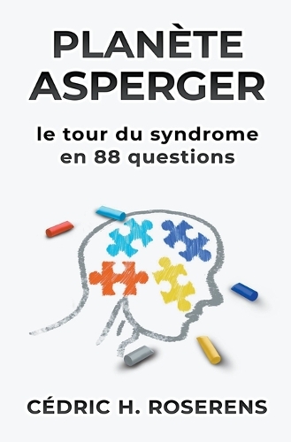 Planète Asperger: Le Tour du Syndrome en 88 Questions(1 Caspie [Fr])