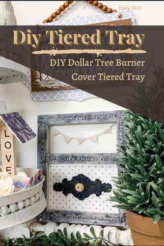 Diy Tiered Tray