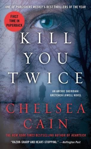 Kill You Twice: An Archie Sheridan / Gretchen Lowell Novel(5 Archie Sheridan & Gretchen Lowell)