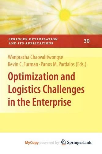 Optimization and Logistics Challenges in the Enterprise
