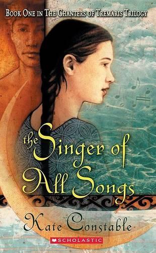 The Singer of All Songs: (Chanters of Tremaris Trilogy)