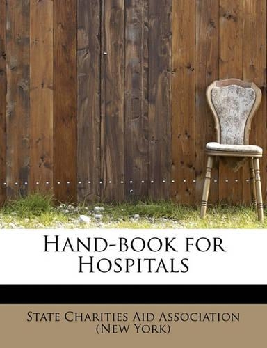 Hand-Book for Hospitals