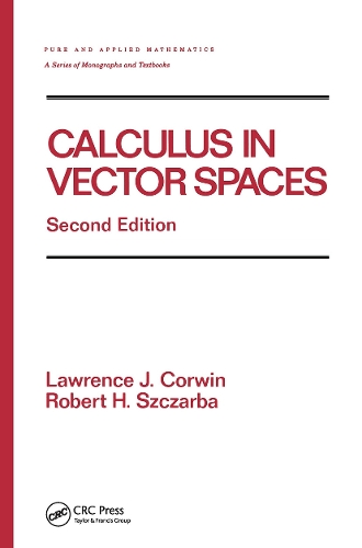 Calculus in Vector Spaces, Revised Expanded: (Chapman & Hall/CRC Pure and Applied Mathematics)