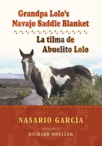 Grandpa Lolo’s Navajo Saddle Blanket: La Tilma de Abuelito Lolo