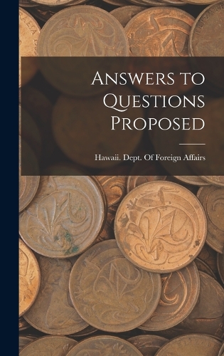 Answers to Questions Proposed