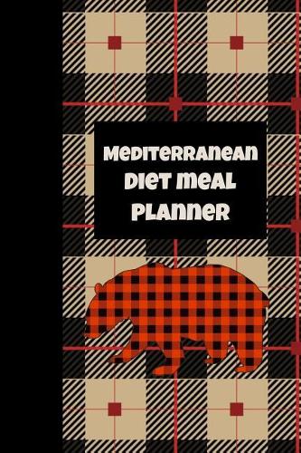 Mediterranean Diet Meal Planner: Ultimate Prompt Fill in Meal Planner and Diet Notebook: This Is a 6x9 100 Page Food Tracker. Makes a Great Health and Wellness, Calorie Counter or J
