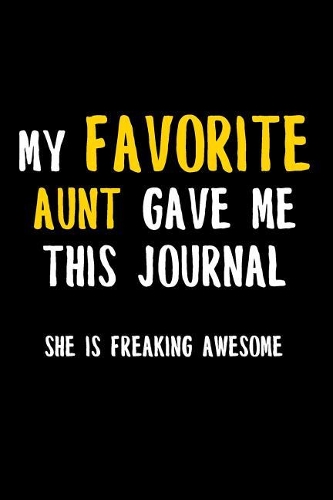 My Favorite Aunt Gave Me This Journal She Is Freaking Awesome