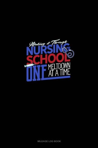 Making It Through Nursing School One Meltdown At A Time