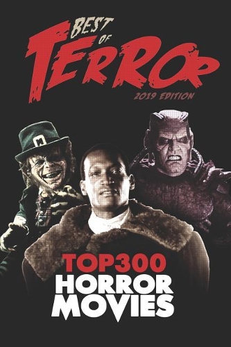 Best of Terror 2019: Top 300 Horror Movies(5 Best of Terror (Color))