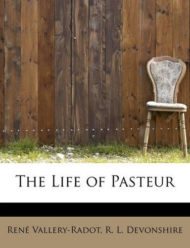 The Life of Pasteur