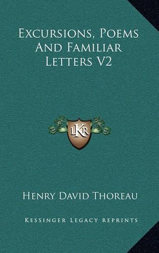 Excursions, Poems and Familiar Letters V2: (English)