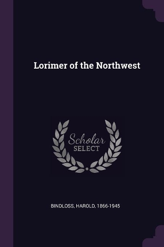 Lorimer of the Northwest