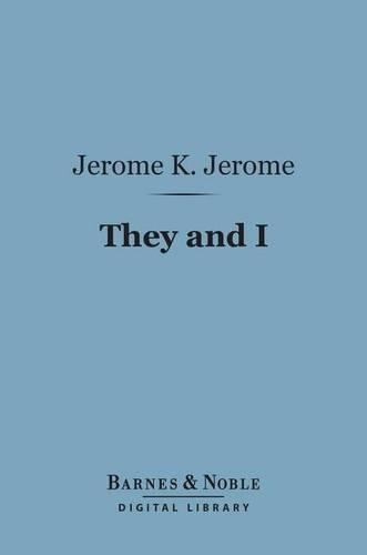 They and I (Barnes & Noble Digital Library): (Barnes & Noble Digital Library)